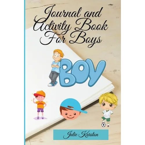 Journal and Activity Book for Boys: Activity Book for your Boy Interactive Journal and Daily Activities for Kids Journal for Mother and Son