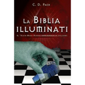La Biblia Illuminati: El Nuevo Orden Mundial como nunca se lo explicaron.