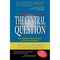 Answering The Central Question: How Science Reveals the Keys to Success in Life, Love, and Leadership