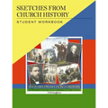 Sketches from Church History Student Workbook