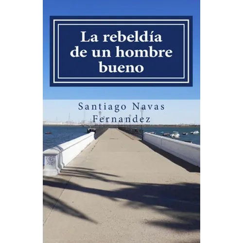 La rebeldía de un hombre bueno
