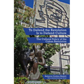 To Defend the Revolution Is to Defend Culture: The Cultural Policy of the Cuban Revolution