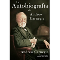 La Autobiografía de Andrew Carnegie