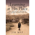 Learning at His Place: Daily Whispers of Truth to Help Guide You Through This Broken World Back to Father's Heart