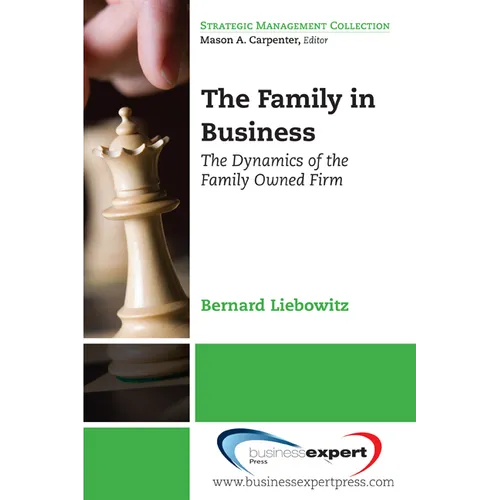The Family in Business: The Dynamics of the Family Owned Firm