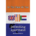 In The Name Of God: Defending Apartheid