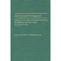 An Essential Safeguard: Essays on the United States Supreme Court and Its Justices