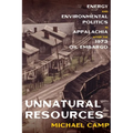 Unnatural Resources: Energy and Environmental Politics in Appalachia After the 1973 Oil Embargo