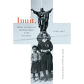 Inuit, Oblate Missionaries, and Grey Nuns in the Keewatin, 1865-1965