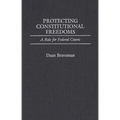 Protecting Constitutional Freedoms: A Role for Federal Courts