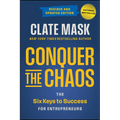 Conquer the Chaos: The 6 Keys to Success for Entrepreneurs