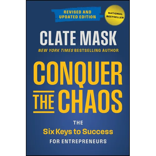 Conquer the Chaos: The 6 Keys to Success for Entrepreneurs