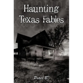 Haunting Texas Fables
