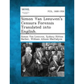 Simon Van Leeuwen's Censura Forensis Translated into English.
