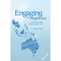 Engaging the neighbours: Australia and ASEAN since 1974