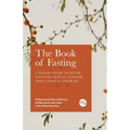 The Book of Fasting: A Hanafi Guide to Siyām Based on Qur'an, Sunnah, and Classical Sources