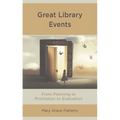 Great Library Events: From Planning to Promotion to Evaluation