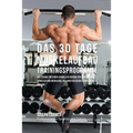 Das 30 Tage-Muskelaufbau-Trainingsprogramm: Die Lösung für einen schnellen Aufbau für Bodybuilder, Sportler und Menschen, die einen besseren Körper ha