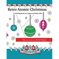 Retro Atomic Christmas Coloring Book - A Coloring Book for Adults and Kids Alike: A perfect coloring book to enjoy with the family during the Christma