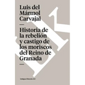 Historia de la rebelión y castigo de los moriscos del Reino de Granada