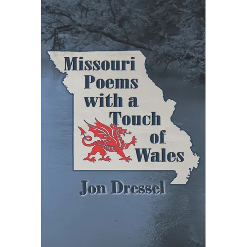 Missouri Poems with a Touch of Wales - Paperback