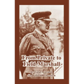 From Private to Field-Marshall