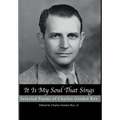 It is My Soul that Sings: Selected Poems of Charles Gordon Rex