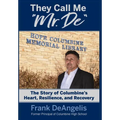 They Call Me "Mr. De": The Story of Columbine's Heart, Resilience, and Recovery