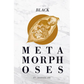 Black Metamorphoses