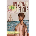 Un Voyage Difficile
