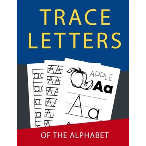 Letter Tracing: Handwriting Practice Books For Kids Kindergarten 2nd Grade Alphabet Letter Tracing Paper Perfect For Toddlers Boys Girls Kida Age 3-5