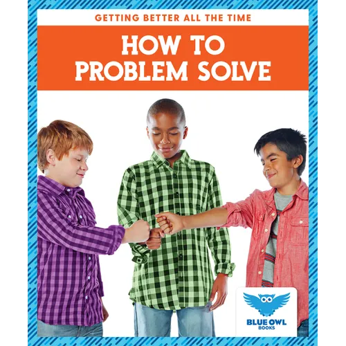 How to Problem Solve
