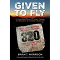 Given To Fly: An Improbable Story of Triumph, Tragedy and Realization at the Western States 100