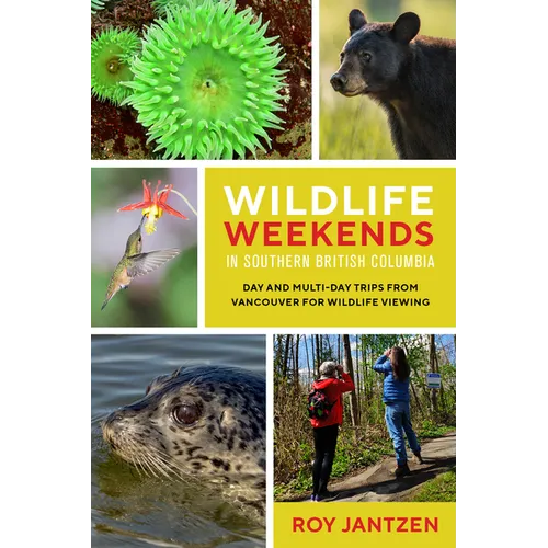 Wildlife Weekends in Southern British Columbia: Day and Multi-Day Trips from Vancouver for Wildlife Viewing