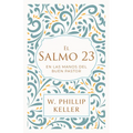 El Salmo 23: En Las Manos del Buen Pastor