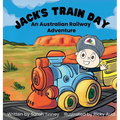 Jack's Train Day: An Australian railway adventure