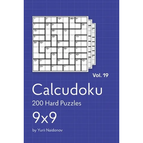 Calcudoku: 200 Hard Puzzles 9x9 vol. 19