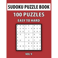 Sudoku Puzzle Book, Easy To Hard, 100 Puzzles Vol 9: Perfect Sudoku Book For Teen, Easy To Hard Sudoku Challenging And Fun Puzzle