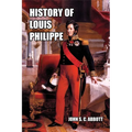History of Louis Philippe: King of the French