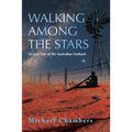Walking Among the Stars: An Epic Tale of the Australian Outback