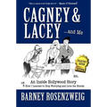 Cagney & Lacey ... and Me: An inside Hollywood story OR How I learned to stop worrying and love the blonde