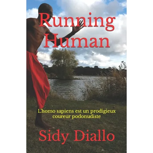 Running Human: L'homo sapiens est un prodigieux coureur podonudiste