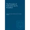 The Principle of Federation by P.J. Proudhon