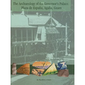 The Archaeology of the Governor's Palace: Plaza de Espana, Agana, Guam