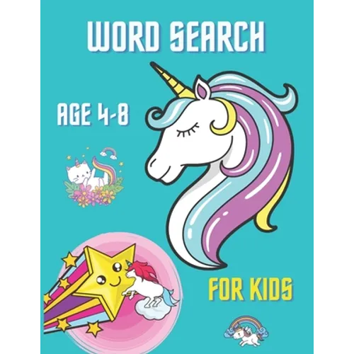 Word Search For Kids Age 4 - 8: 50 fun And Educational Word Search Puzzles, Large Print, My First Word Searches Workbook, Unicorn Design.