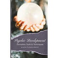 Psychic Development: Divination Tools & Techniques