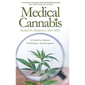 Medical Cannabis: A Guide for Patients, Practitioners, and Caregivers