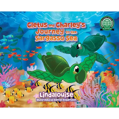 Cletus and Charley's Journey to the Sargasso Sea: Book 2 of the Cletus the Little Loggerhead Turtle Series