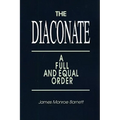 Diaconate: A Full and Equal Order