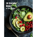 50 Avocado Dishes for Home